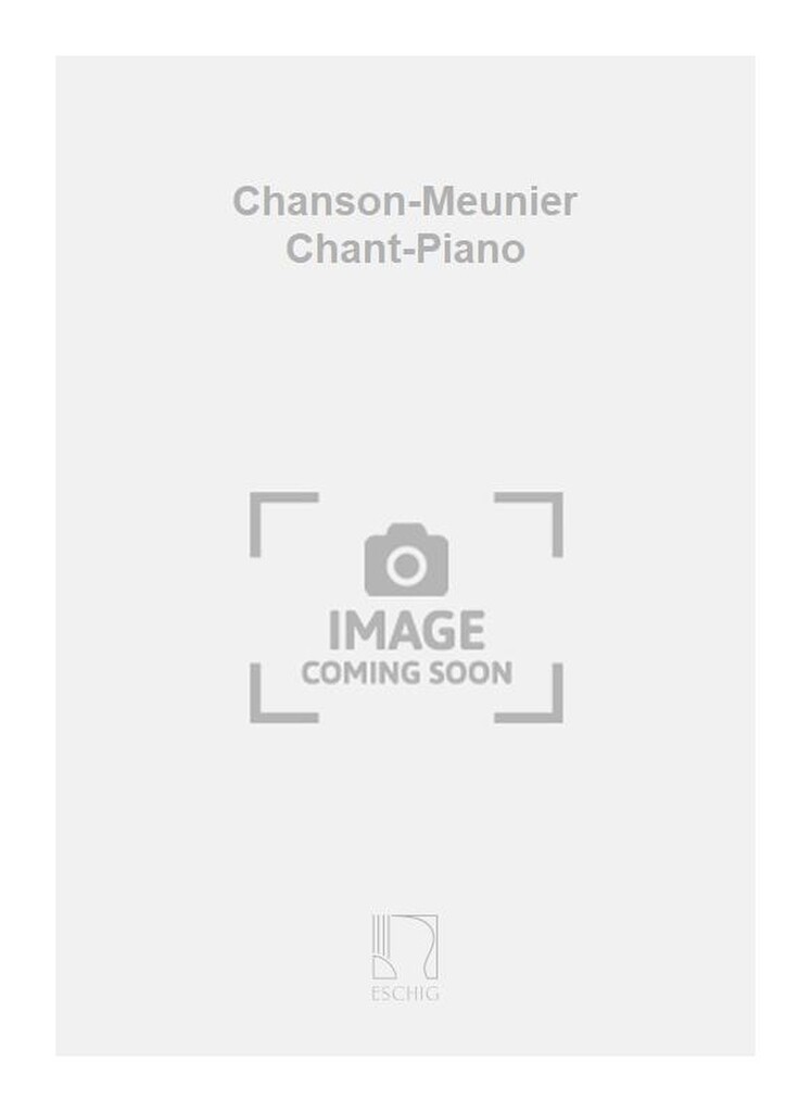 Chanson-Meunier Chant-Piano